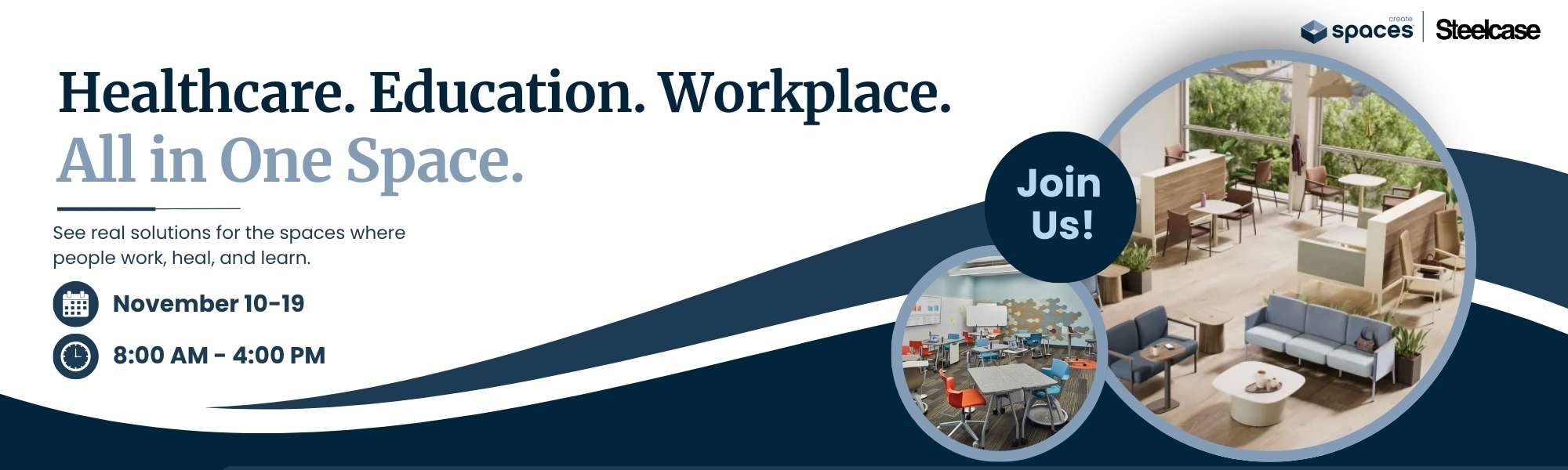 Create Spaces and Steelcase Las Vegas showroom event banner Healthcare Education Workplace All in One Space November 10 through 19